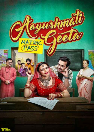 Aayushmati Geeta Matric Pass (2024) Hindi