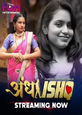 Andha Ishq (2024) Hindi Season 01 Part 01 Fun2sh WEB Series