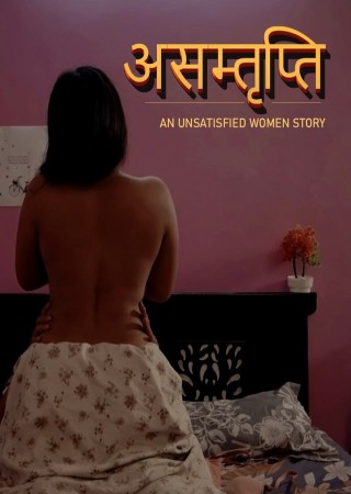 Asamthrupthi (2024) UNRATED CultFlix S01E01T03 Hot Web Series