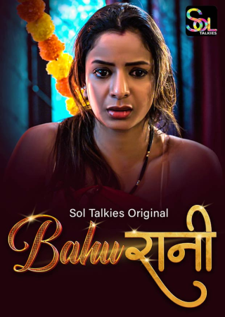 BahuRani (2024) Hindi Season 1 Complete UnCut SolTalkies Orignal WEB Series