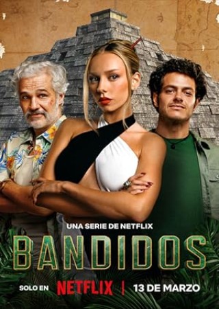 Bandidos (2024) Season 01 Hindi Dubbed Complete NF Series