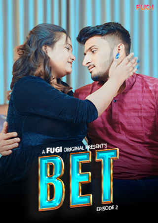 Bet (2024) UNRATED Season 01 Episode 02 Hindi Fugi Series