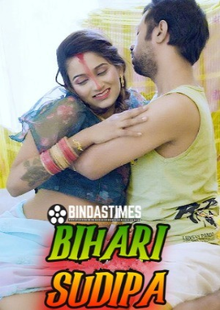 Bihari Sudipa (2024) UnCut Hindi BindasTimes Short Films