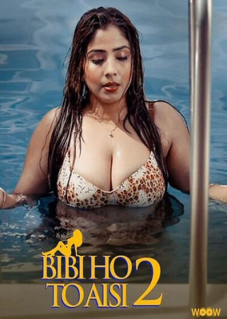 Biwi Ho To Aisi (2023) Season 2 WOOW Web Series