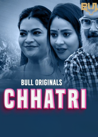 Chhatri (2024) UNRATED Season 1 Ep01-02 BullApp Hot Series