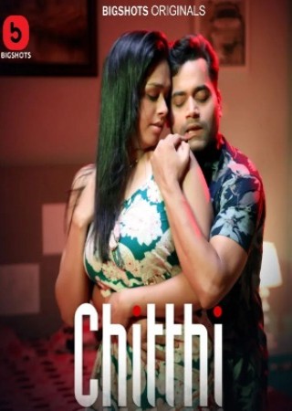 Chitthi (2024) Hindi Season 01 Episodes 01-03 Bigshots WEB Series