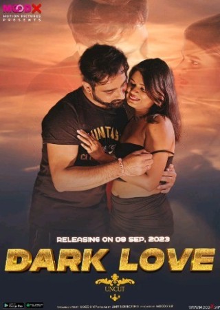 Dark Love (2023) MoodX Short Film