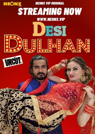 Desi Dulhan (2023) Hindi NeonX Short Film