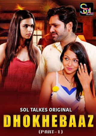 Dhokhebaaz (2024) UNRATED Season 1 Ep 01-03 SolTalkies Web Series