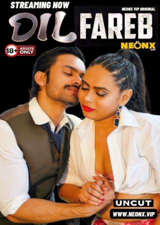 Dil Fareb (2024) UNRATED NeonX Originals Short Film