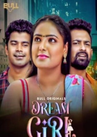 Dream Girl (2024) S01 EP03-04 UNRATED BullApp Web Series