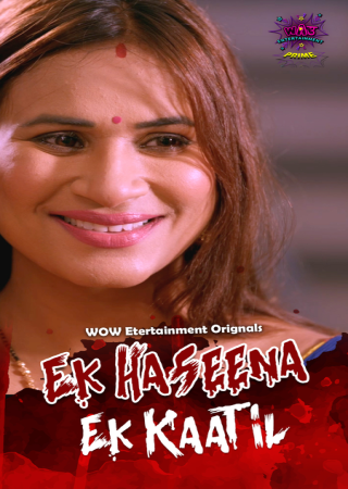 Ek Haseena Ek Kaatil (2024) UNRATED WoW S01E01T02 Hot Web Series