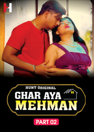 Ghar Aya Mehman (2023) Hindi HuntCinema Series Season 1