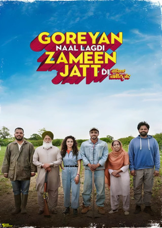 Goreyan Naal Lagdi Zameen Jatt Di (2024) Punjabi