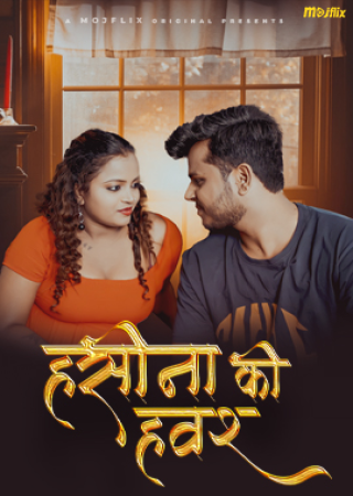 Haseena Ka Hawash (2024) UNRATED MojFlix Short Film