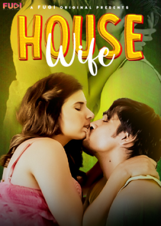 Housewife (2024) UNRATED Fugi Hindi Short Film