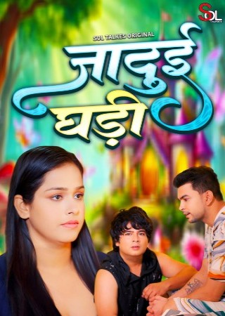 Jadui Ghadi (2024) SolTalkies WEB Series Season 01 Ep01-02