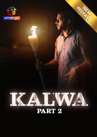 Kalwa (2024) Hindi Season 01 Part 2 Atrangii Web Series