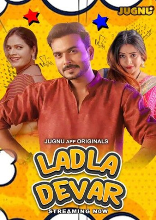 Ladla Devar (2024) Hindi Season 01 Part 01 Jugnu WEB Series