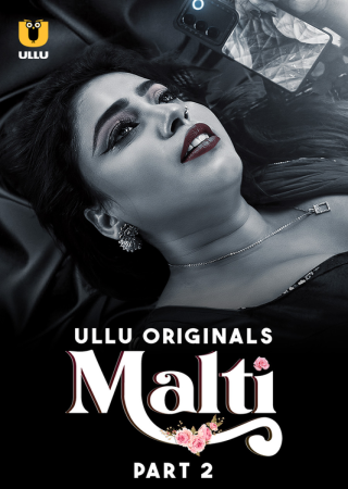 Malti Season 01 (2024) ULLU WEB Series Part 01 Hindi 