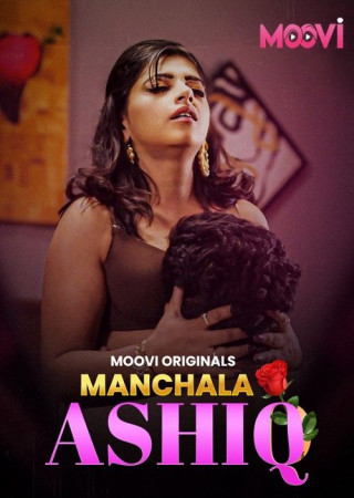 Manchala Aashiq (2024) S01 Part 1 Hindi Moovi Web Series