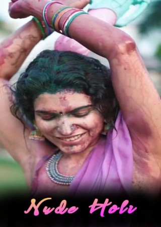 Nude Holi (2024) Hindi Resmi Nair Erotic Short Film