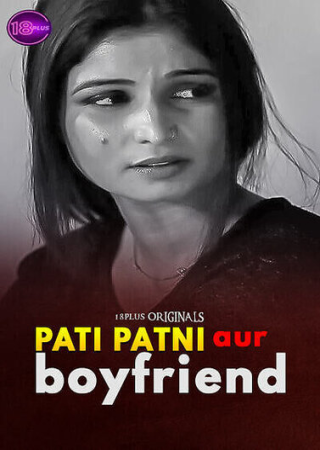 Pati Patni Aur Boyfriend (2023) 18Plus Hindi Short Film