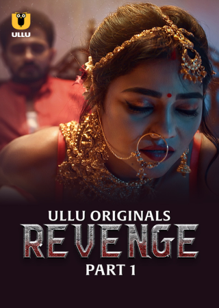 Revenge (2024) UNRATED S01 Part 1 Hot Web Series