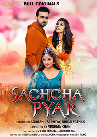 Sachcha Pyar (2024) UNRATED Hindi BullApp Short Film