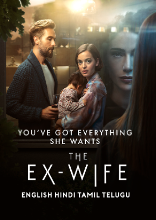 The Ex Wife (Season 1) Complete Hindi Dubbed Web Series